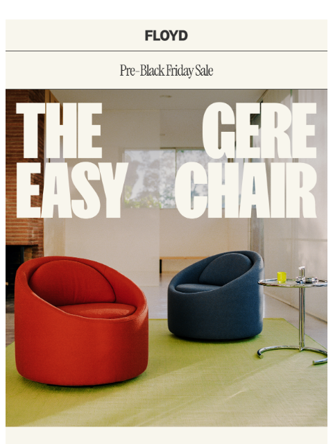 Save on The Gere Easy Chair during our Pre-Black Friday Sale ͏ ͏ ͏ ͏ ͏ ͏ ͏ ͏ ͏ ͏ ͏ ͏ ͏ ͏ ͏ ͏ ͏ ͏ ͏ ͏ ͏ ͏ ͏ ͏ ͏ ͏ ͏ ͏ ͏ ͏ ͏ ͏ ͏ ͏ ͏ ͏ ͏ ͏ ͏ ͏ ͏ ͏ ͏ ͏ ͏ ͏ ͏ ͏ ͏ ͏ ͏ ͏ ͏ ͏ ͏ ͏ ͏ ͏ ͏ ͏ ͏ ͏ ͏ ͏ ͏ ͏ ͏ ͏ ͏ ͏