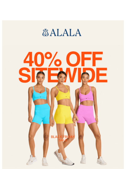 alalastyle newsletter: 40% Off Everything! Shop Before It’s Gone