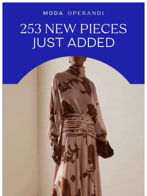 modaoperandi newsletter: 253 NEW PIECES INSIDE