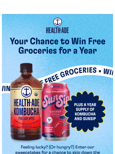health-ade newsletter: Final Chance for FREE Groceries!