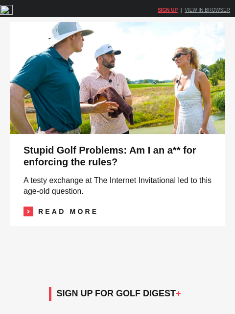 golfdigest newsletter: Am I a jerk for enforcing the rules?