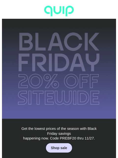 getquip newsletter: 🖤🪥 Black Friday deals are here