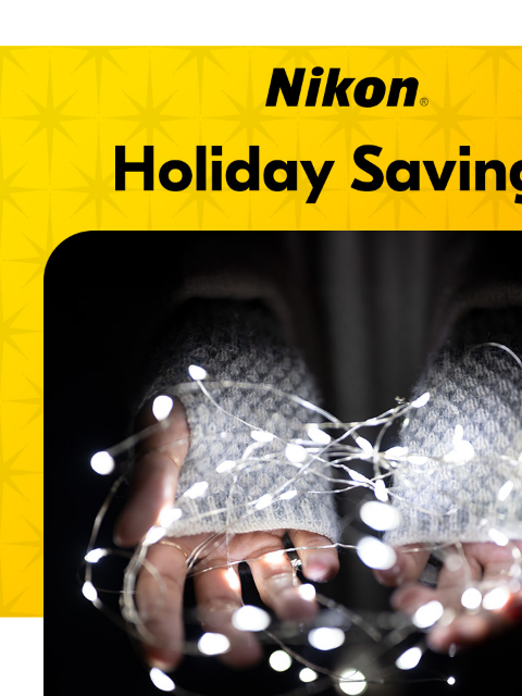 Celebrate the Savings! View as web page Nikon | Holiday Savings* Z6III Body Only Z6III 24-70mm Kit Z6III Body Only lens sold separately Z6III 24-70mm Kit Was $2499.95* Was $3099.95* Now $2299.95* Now