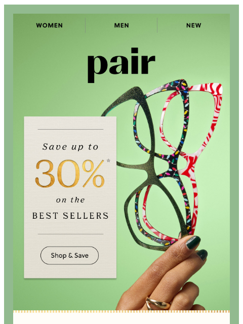 paireyewear newsletter: 🔥Up to 30% OFF the Best Sellers🔥
