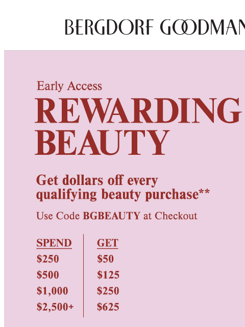 bergdorfgoodman newsletter: Early Access To The Rewarding Beauty Event