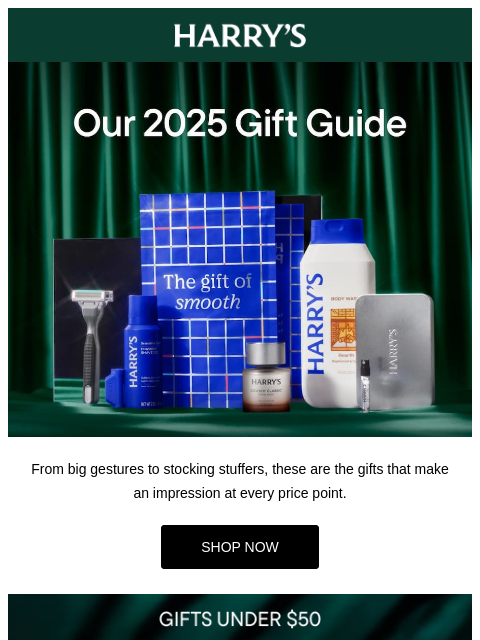 harrys newsletter: IT’S HERE: Harry’s 2025 Gift Guide