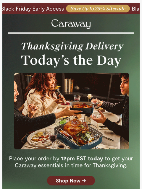 carawayhome newsletter: 🚨 Last Chance for Thanksgiving Delivery