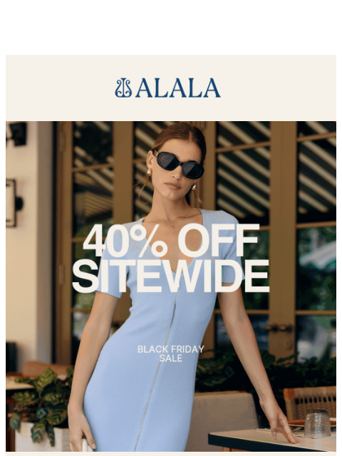 alalastyle newsletter: Mid-Sale Check-In: Still 40% Off Sitewide