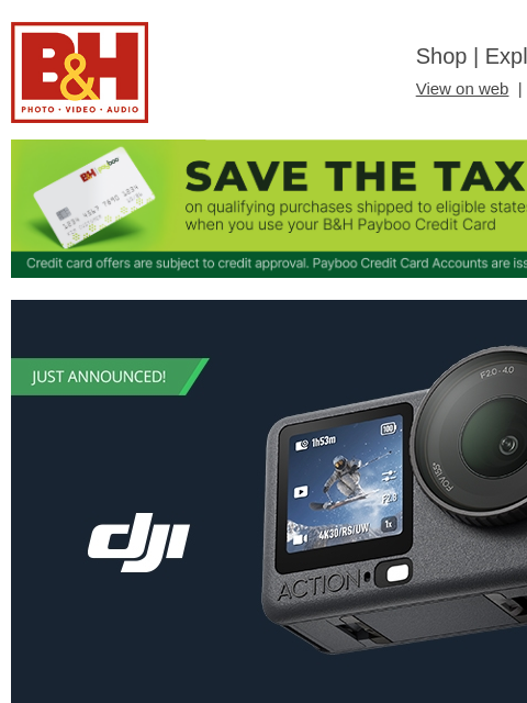 bhphotovideo newsletter: DJI Announces Osmo Action 6 with Larger Sensor and...