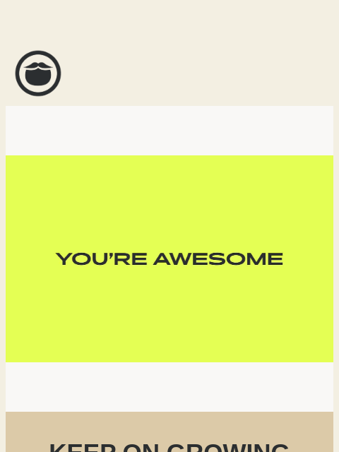 beardbrand newsletter: A Friendly Reminder