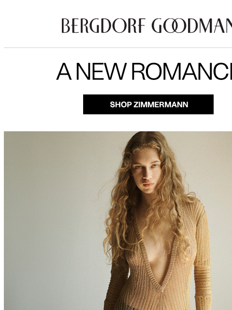 bergdorfgoodman newsletter: Full Of Feeling: New Zimmermann