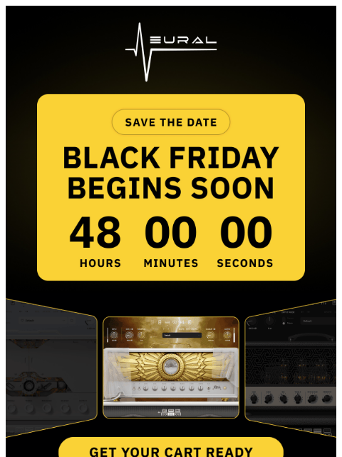 neuraldsp newsletter: Black Friday Begins Soon...