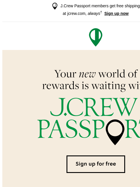 Sign up for J.Crew Passport today ‌ ‌ ‌ ‌ ‌ ‌ ‌ ‌ ‌ ‌ ‌ ‌ ‌ ‌ ‌ ‌ ‌ ‌ ‌ ‌ ‌ ‌ ‌ ‌ ‌ ‌ ‌ ‌ ‌ ‌ ‌ ‌ ‌ ‌ ‌ ‌ ‌ ‌ ‌ ‌ ‌ ‌ ‌ ‌ ‌ ‌ ‌ ‌ ‌ ‌ ‌ ‌ ‌ ‌ ‌ ‌ ‌ ‌ ‌ ‌ ‌ ‌ ‌ ‌ ‌ ‌ ‌ ‌ ‌ ‌ ‌ ‌ ‌ ‌ ‌ ‌ ‌ ‌ ‌ ‌ ‌ ‌ ‌ ‌