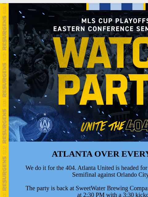 Watch Party vs Orlando this Sunday... ﻿͏ ﻿͏ ﻿͏ ﻿͏ ﻿͏ ﻿͏ ﻿͏ ﻿͏ ﻿͏ ﻿͏ ﻿͏ ﻿͏ ﻿͏ ﻿͏ ﻿͏ ﻿͏ ﻿͏ ﻿͏ ﻿͏ ﻿͏ ﻿͏ ﻿͏ ATLANTA OVER EVERYTHING We do it for the 404. Atlanta United is headed for the Eastern Conference