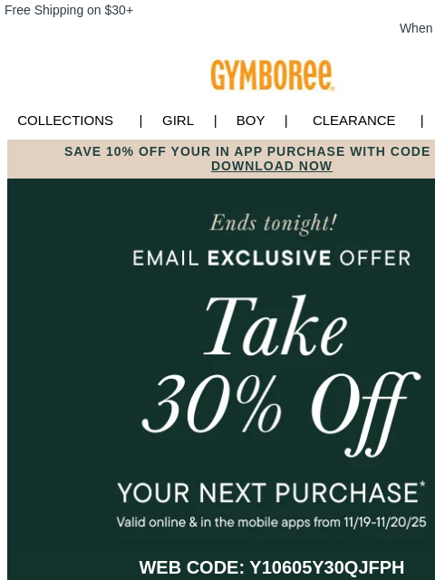 gymboree newsletter: Last Chance! Your 30% off coupon expires TONIGHT!