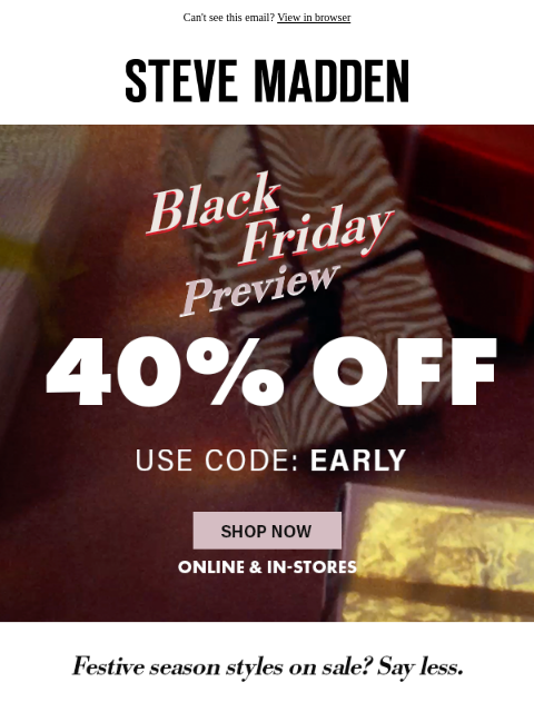 stevemadden newsletter: Festive Season Styles On Sale!