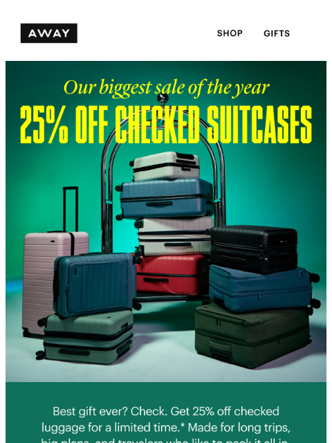 awaytravel newsletter: GO BIG: 25% off checked suitcases
