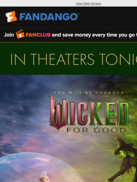 fandango newsletter: Don’t Miss Wicked: For Good 