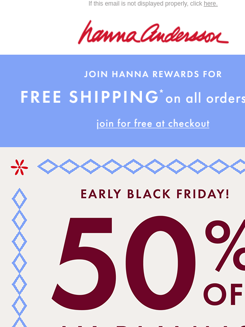 hannaandersson newsletter: NOW Is The Time: 50% Off ALL PJs