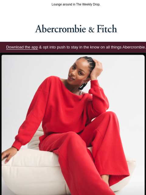 abercrombie newsletter: Found your comfort zone.