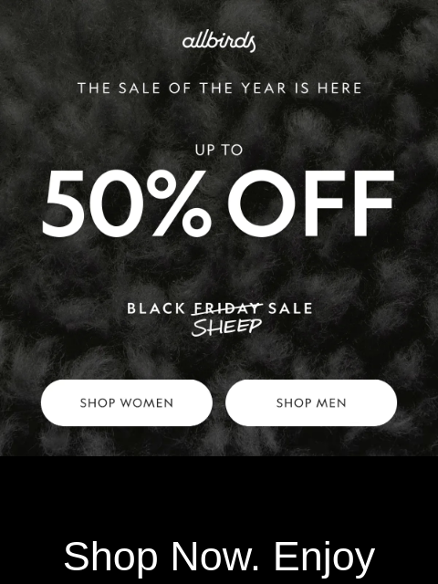allbirds newsletter: Up To 50% Off is ON now. 😱