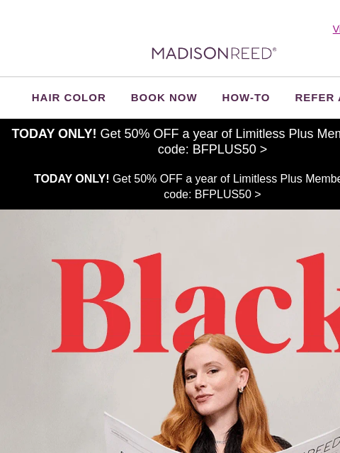 madison-reed newsletter: 🖤 The Wait is Almost Over🖤