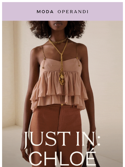 modaoperandi newsletter: A bohemian dream in CHLOÉ