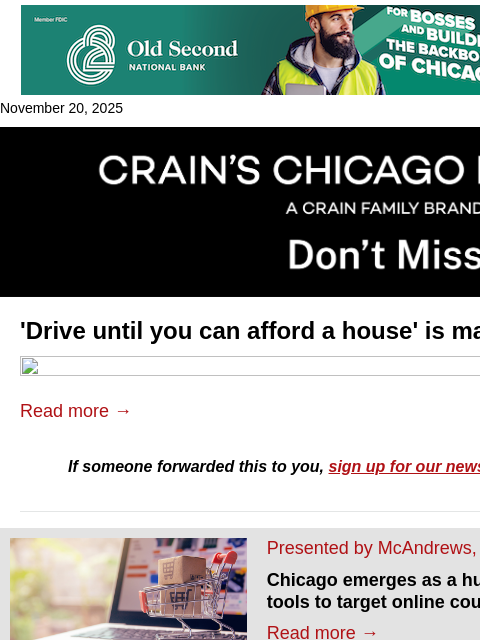 crainalerts newsletter: 'Drive until you can afford a house' is making a c...