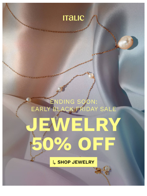 italic newsletter: Final Call: 50% off Jewelry We're Never Restocking...