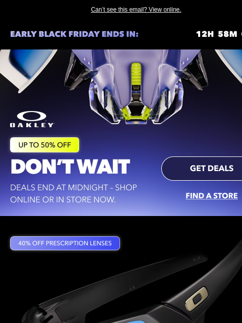 oakley newsletter: Last Day To Score Up To 50% Off