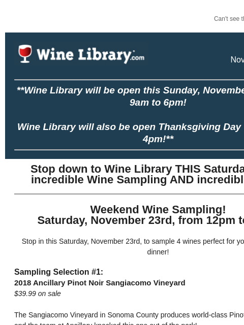 Can't see this email? Click here. Thursday November 21, 2024 **Wine Library will be open this Sunday, November 24th, from 9am to 6pm! Wine Library will also be open Thanksgiving Day from 9am to 4pm