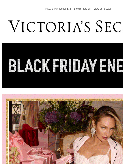 Plus, 7 Panties for $35 = the ultimate gift View on browser Victoria's Secret VSCC Available Credit Display images to show real-time content Display images to show real-time content Display images