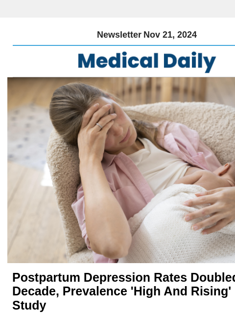 Newsletter Nov 21, 2024 Postpartum Depression Rates Doubled In A Decade, Prevalence 'High And Rising' In US: Study The prevalence significantly rose from 9.4 percent in 2010 to 19 percent in