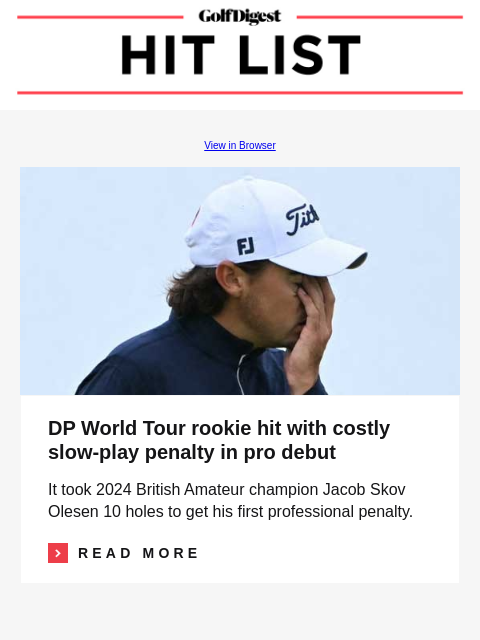 Walking nine holes with Caitlin Clark at her surprise pro-am appearance GolfDigest View in Browser DP World Tour DP World Tour rookie hit with costly slow-play penalty in pro debut It took 2024 British