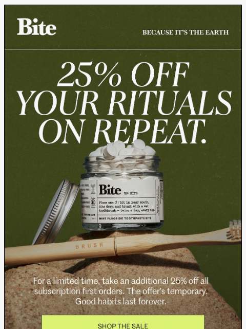 bitetoothpastebits newsletter: Rituals, but make them 25% off.