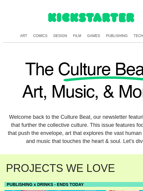kickstarter newsletter: The Culture Beat: Art, Music, Food & More