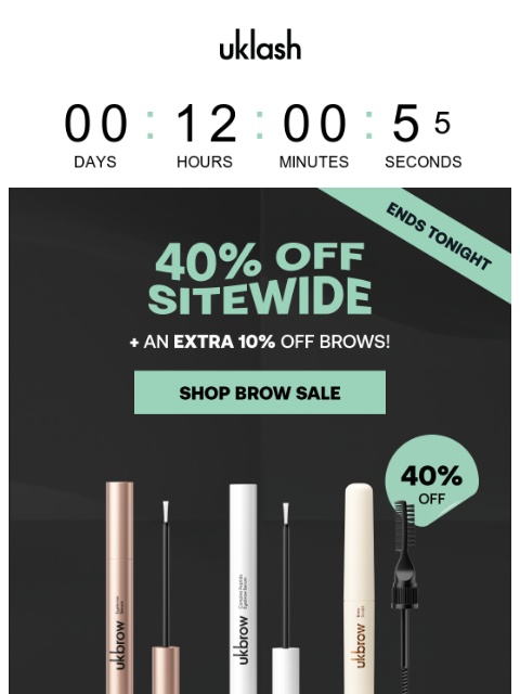 uklash newsletter: ENDS TONIGHT 💸 40% OFF Brow Serums & More