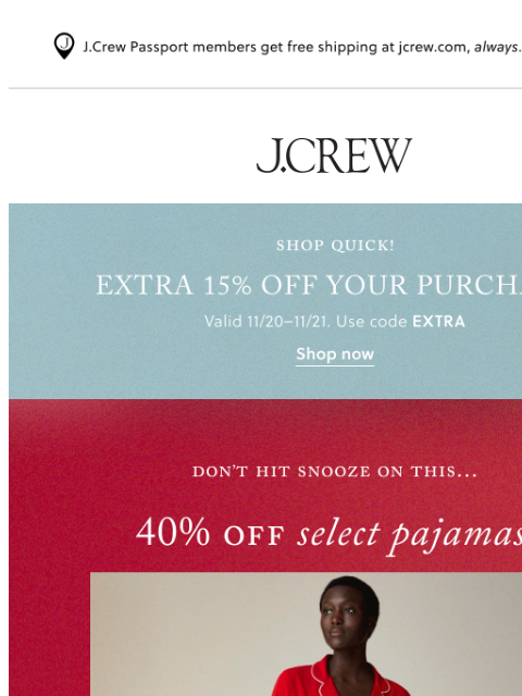 jcrew newsletter: Extra 15% off your purchase ends tonight!