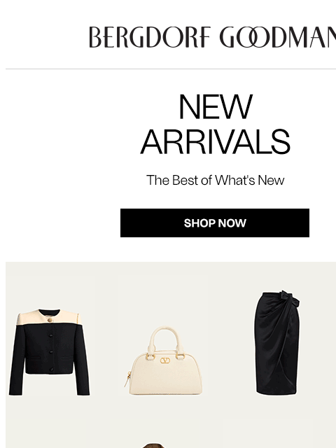 bergdorfgoodman newsletter: Newness Report: This Just In
