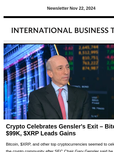 Newsletter Nov 22, 2024 Crypto Celebrates Gensler's Exit – Bitcoin Hits $99K, $XRP Leads Gains Bitcoin, $XRP, and other top cryptocurrencies seemed to celebrate with the crypto community after SEC