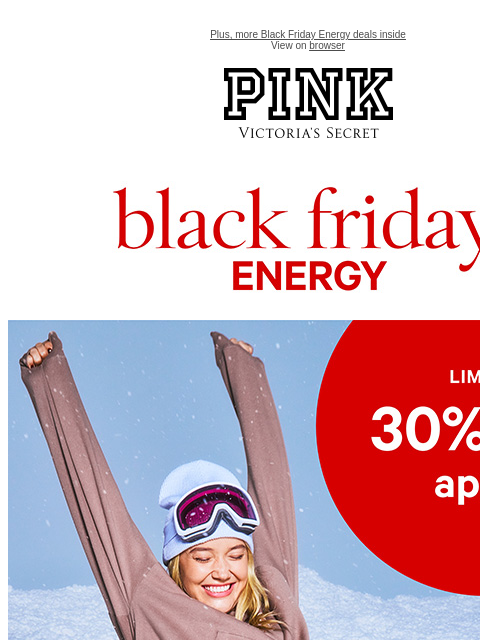 Plus, more Black Friday Energy deals inside View on browser PINK Victoria's Secret VSCC Available Credit feature cta cta Black friday energy. Shop now. Shop now. Shop now. Shop now. Shop now. Shop