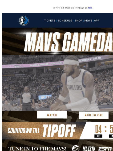 Mavs @ Nuggets | 9 PM CT To view this email as a web page, go here. TICKETS | SCHEDULE | SHOP | NEWS | APP Display images to show real-time content This email was sent to: brands.news.subscription@