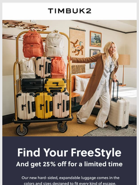 timbuk2 newsletter: 25% Off Our New Freestyle Luggage
