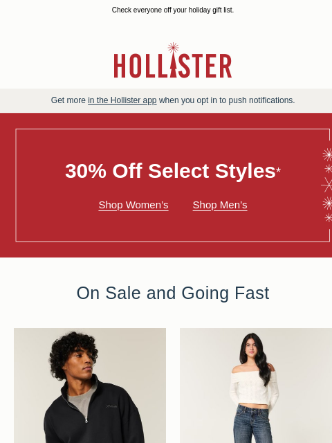hollisterco newsletter: Want 30% off?