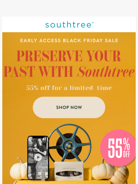 southtree newsletter: Black Friday sale early. As in, TODAY.