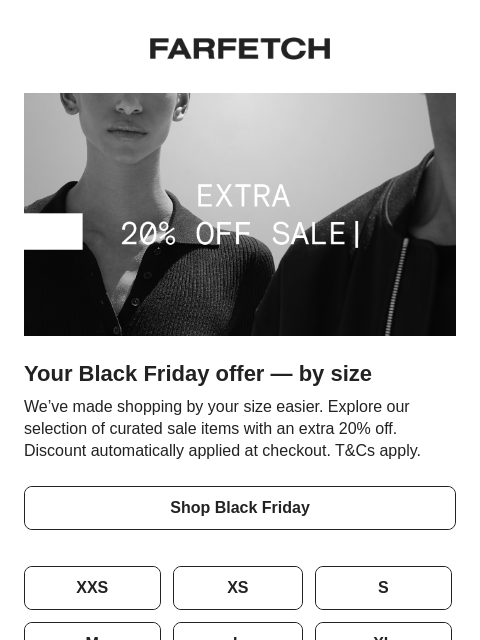 farfetch newsletter: Black Friday: shop by size