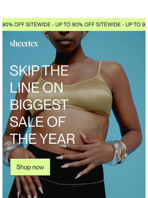 sheertex newsletter: BIGGEST SALE OF THE YEAR ON NOW