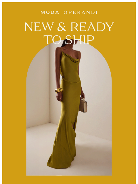 modaoperandi newsletter: NEW & READY TO SHIP: Secure your favorite pieces n...