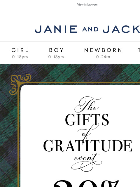 Plus, timeless tartans just for Janie. View in browser Stores Janie and Jack Girl Boy Newborn Tween Janie and Jack Girl Boy Newborn Tween Girl Boy Newborn Girl Newborn Boy Accessories Sale Gift