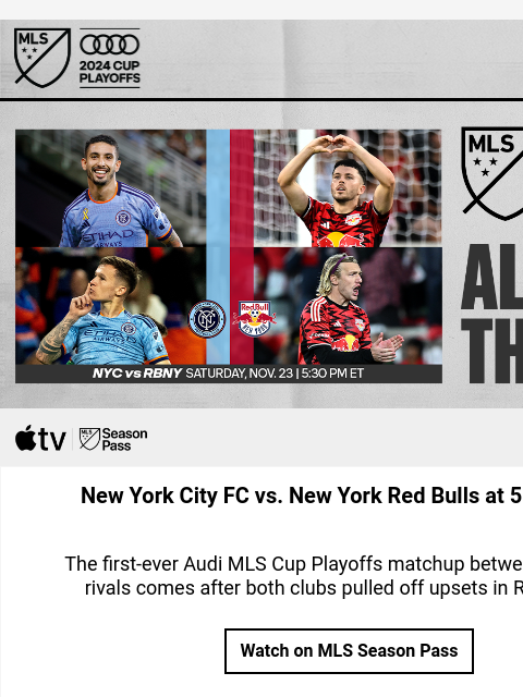 Audi 2024 MLS Cup Playoffs resume this evening 2024 Cup Playoffs Bracket Challenge New York City FC vs. New York Red Bulls at 5‍:30PM ET The first-ever Audi MLS Cup Playoffs matchup between these two